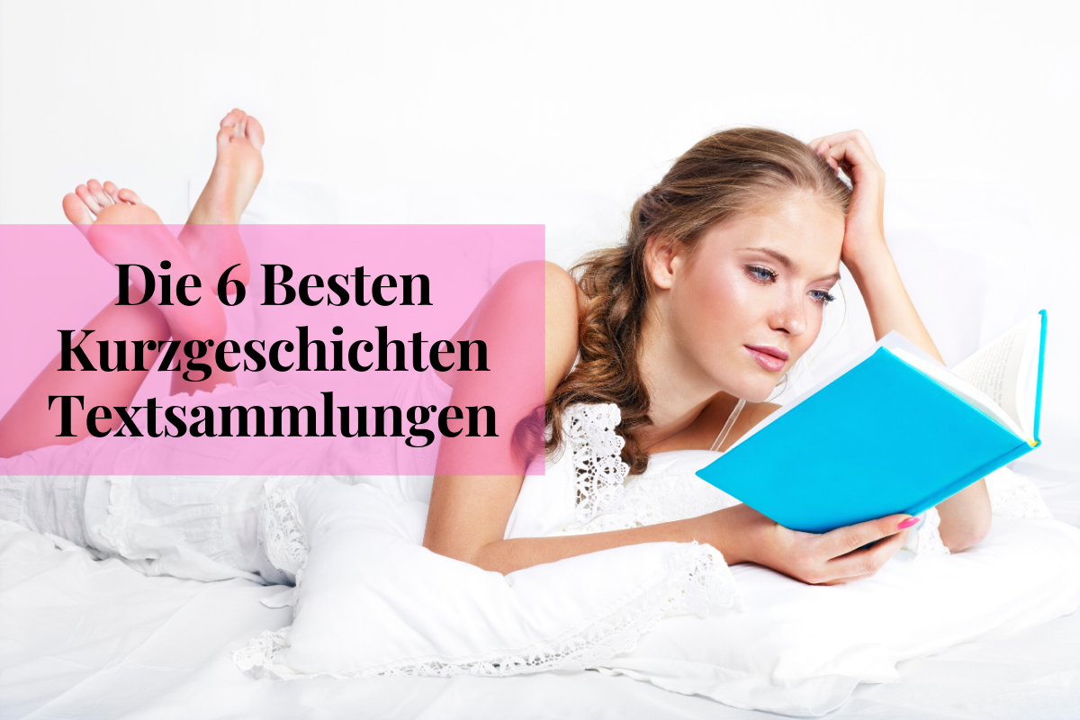 Die 6 Besten Kurzgeschichten Textsammlungen - neeleliest.de